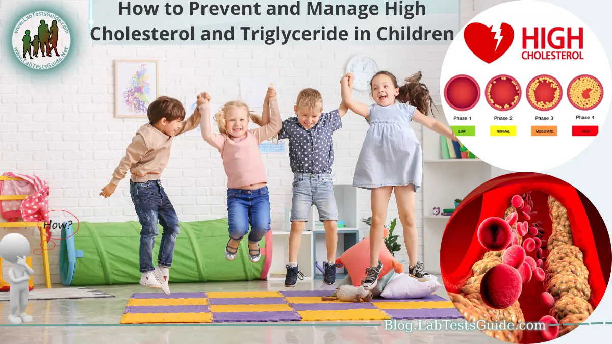 How to Prevent and Manage High Cholesterol and Triglyceride in Children